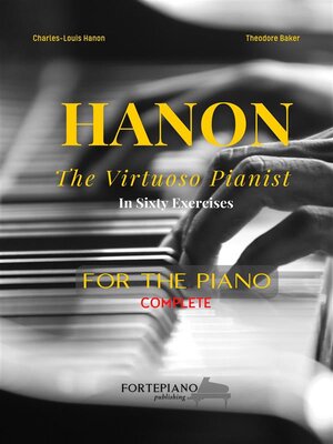 cover image of Hanon--The Virtuoso Pianist In Sixty Exercises For the Piano